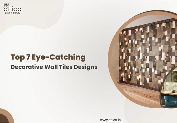Top 7 Eye-Catching Decorative Wall Tiles Designs Top 7 Eye-Catching Decorative Wall Tiles Designs